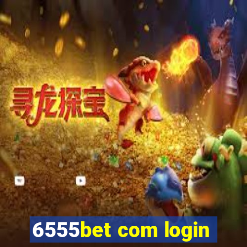 6555bet com login